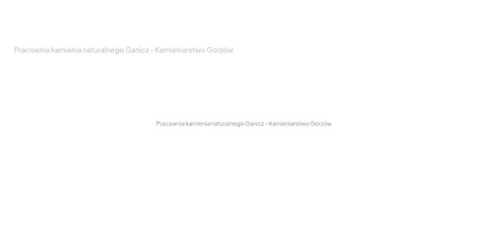 Kamieniarstwo Katarzyna Ganicz