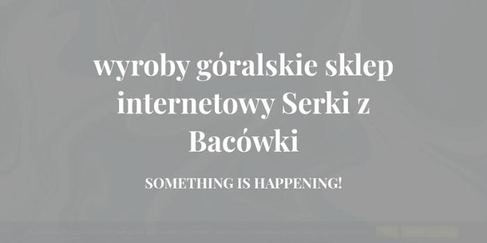 Serki z Bacówki Damian Bukowski